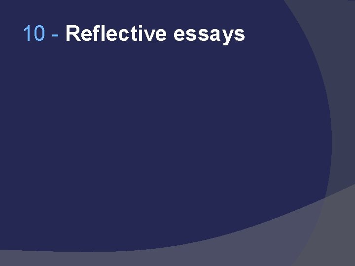 10 - Reflective essays 