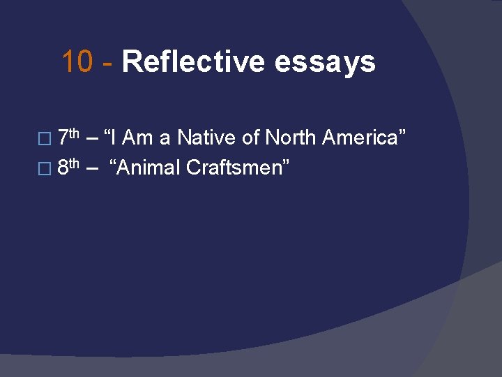 10 - Reflective essays � 7 th – “I Am a Native of North