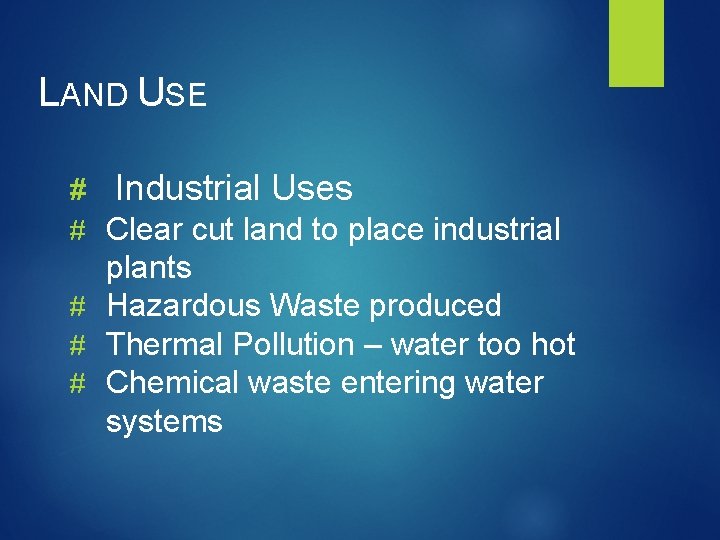 LAND USE # Industrial Uses # Clear cut land to place industrial plants #