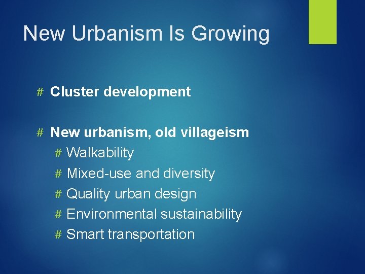 New Urbanism Is Growing # Cluster development # New urbanism, old villageism # Walkability