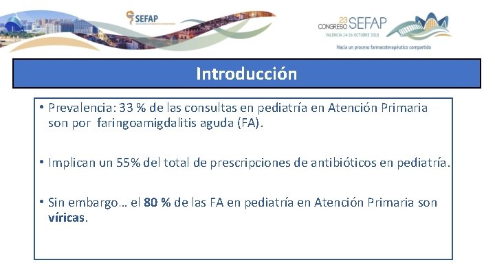 Introducción • Prevalencia: 33 % de las consultas en pediatría en Atención Primaria son