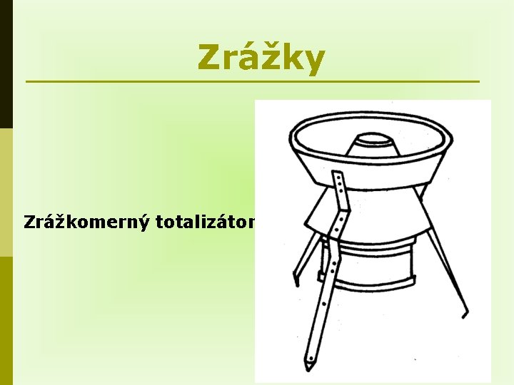 Zrážky Zrážkomerný totalizátor 