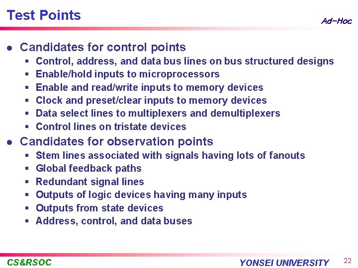 Test Points l Candidates for control points § § § l Ad-Hoc Control, address,