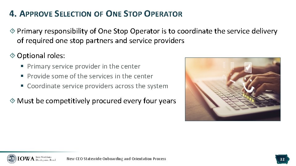 4. APPROVE SELECTION OF ONE STOP OPERATOR Primary responsibility of One Stop Operator is
