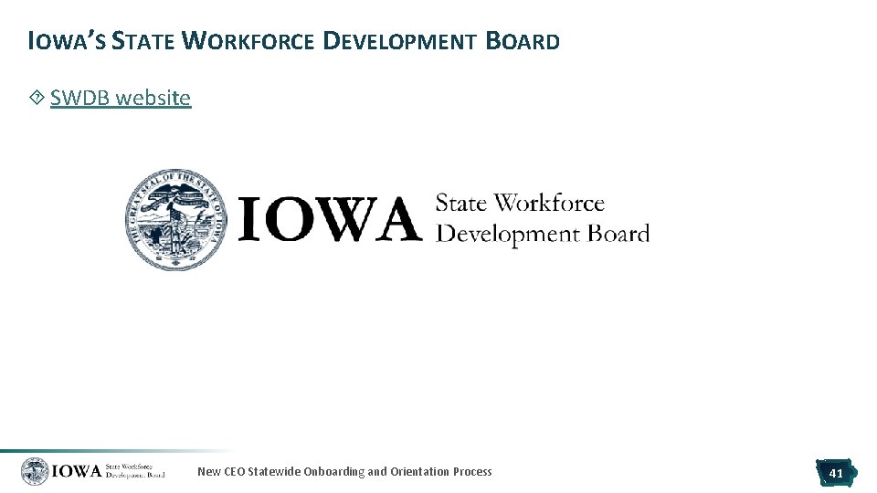 IOWA’S STATE WORKFORCE DEVELOPMENT BOARD SWDB website New CEO Statewide Onboarding and Orientation Process