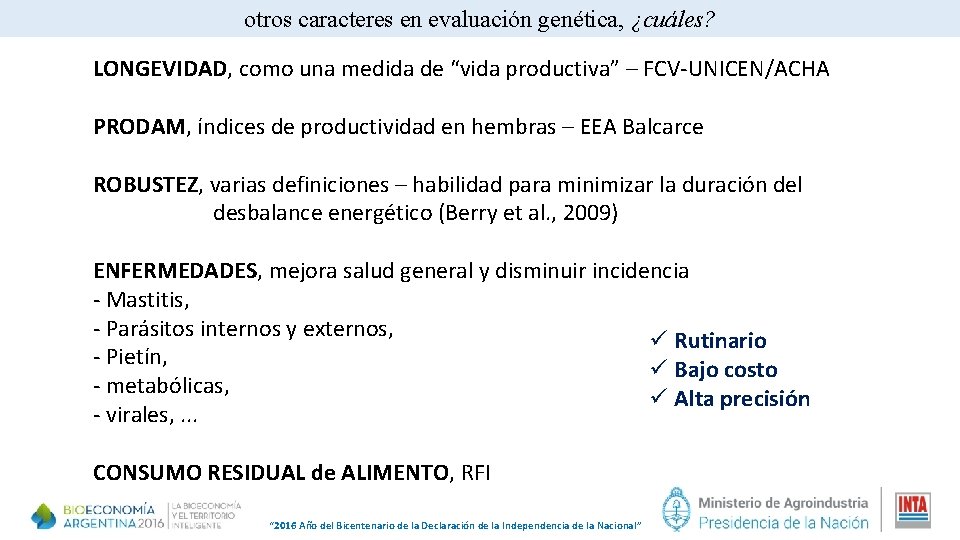 otros caracteres en evaluación genética, ¿cuáles? LONGEVIDAD, como una medida de “vida productiva” –