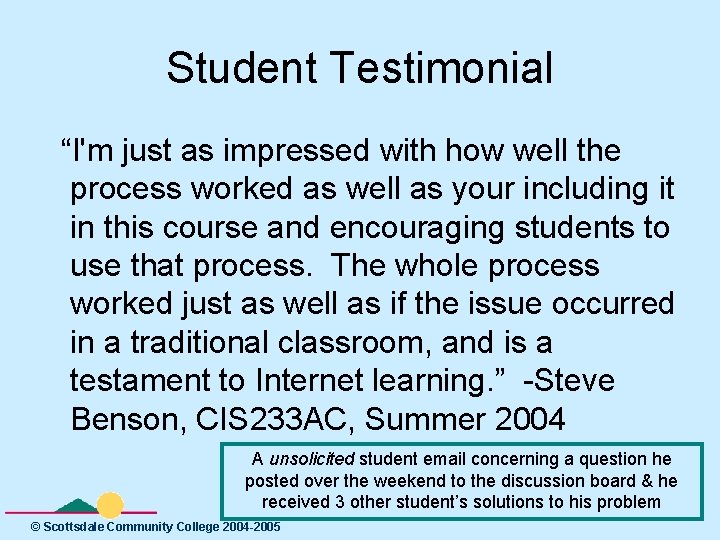 Student Testimonial “I'm just as impressed with how well the process worked as well