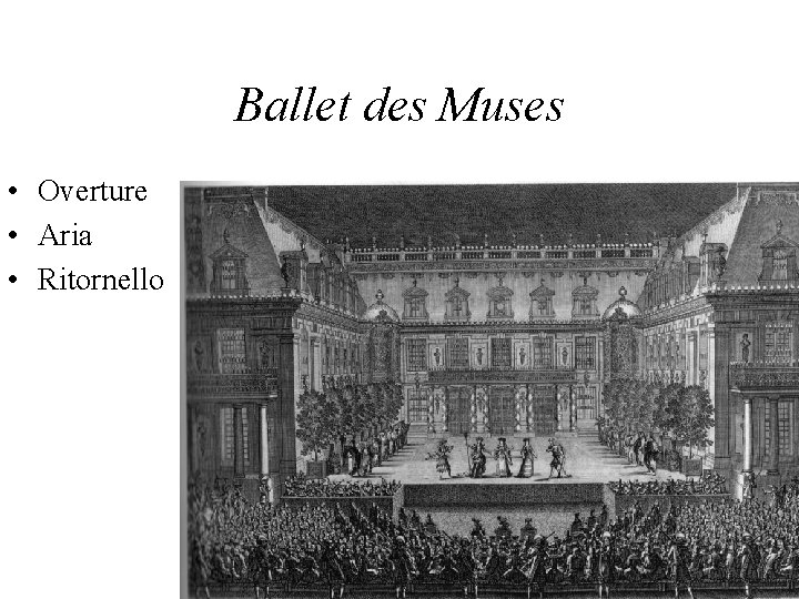 Ballet des Muses • Overture • Aria • Ritornello 