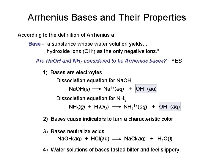 Arrhenius Bases and Their Properties According to the definition of Arrhenius a: Base -