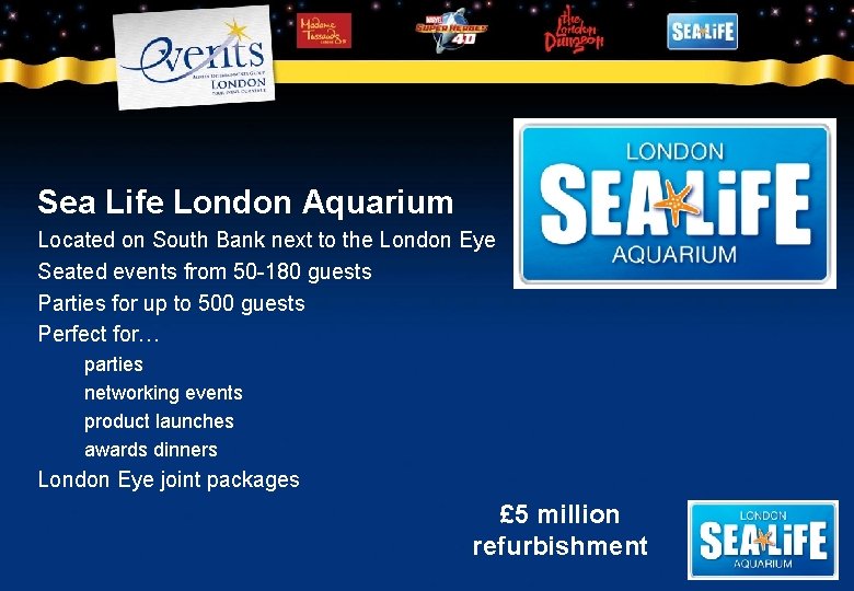 Sea Life London Aquarium Located on South Bank next to the London Eye Seated