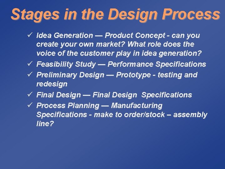 Stages in the Design Process ü Idea Generation — Product Concept - can you