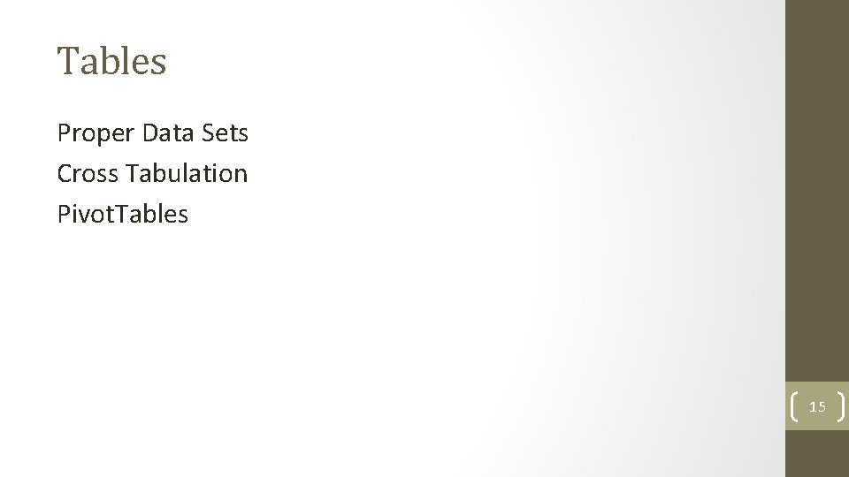 Tables Proper Data Sets Cross Tabulation Pivot. Tables 15 