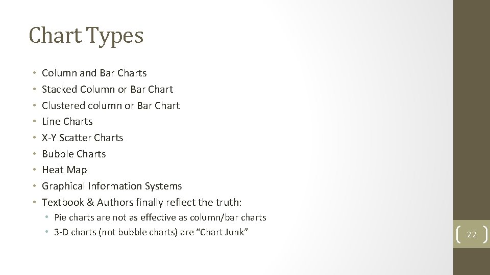 Chart Types • • • Column and Bar Charts Stacked Column or Bar Chart