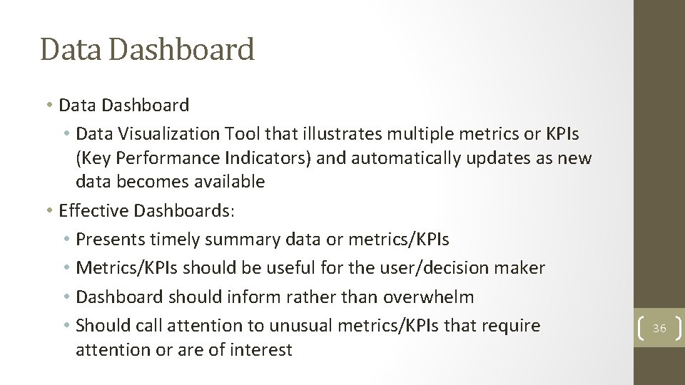 Data Dashboard • Data Visualization Tool that illustrates multiple metrics or KPIs (Key Performance