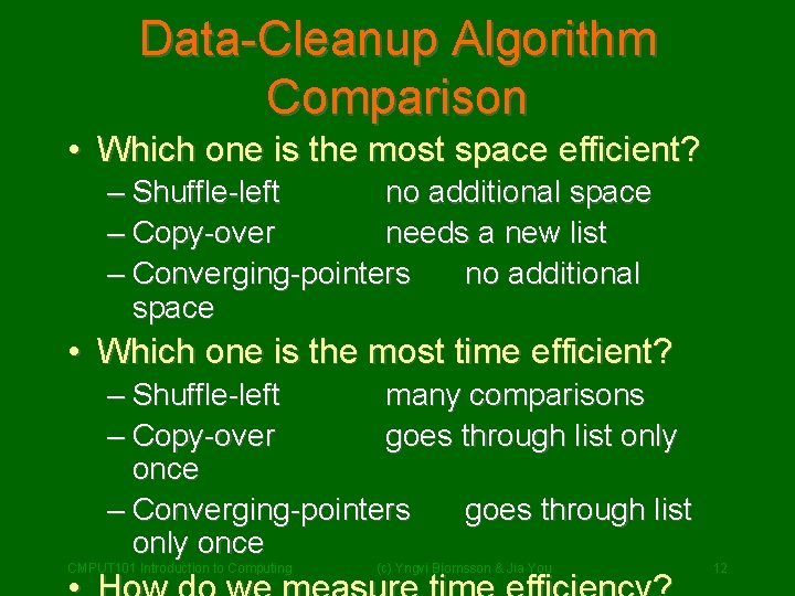 Data-Cleanup Algorithm Comparison • Which one is the most space efficient? – Shuffle-left no Data-Cleanup Algorithm Comparison • Which one is the most space efficient? – Shuffle-left no
