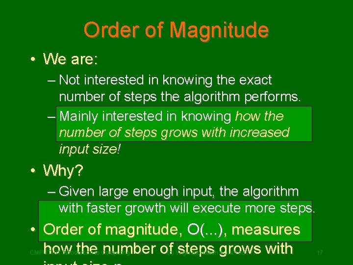 Order of Magnitude • We are: – Not interested in knowing the exact number Order of Magnitude • We are: – Not interested in knowing the exact number