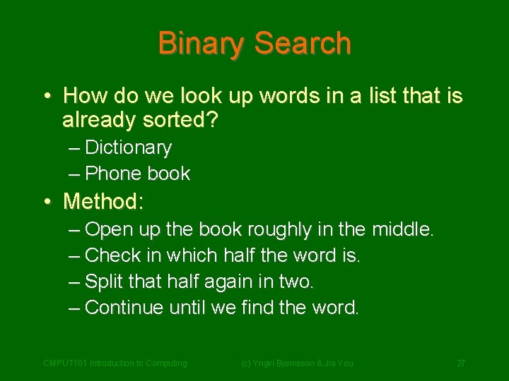 Binary Search • How do we look up words in a list that is Binary Search • How do we look up words in a list that is