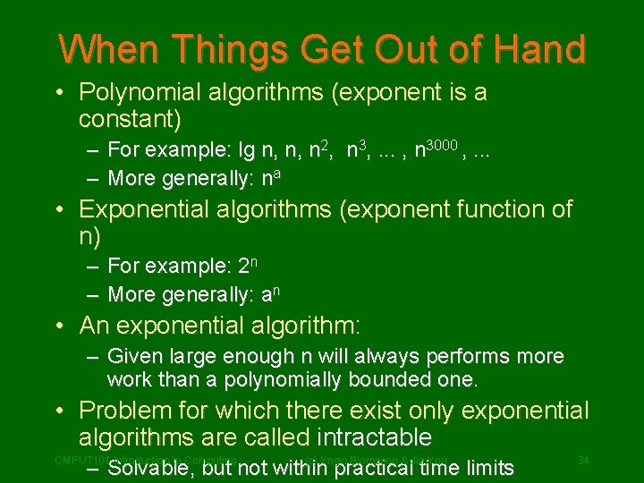 When Things Get Out of Hand • Polynomial algorithms (exponent is a constant) – When Things Get Out of Hand • Polynomial algorithms (exponent is a constant) –