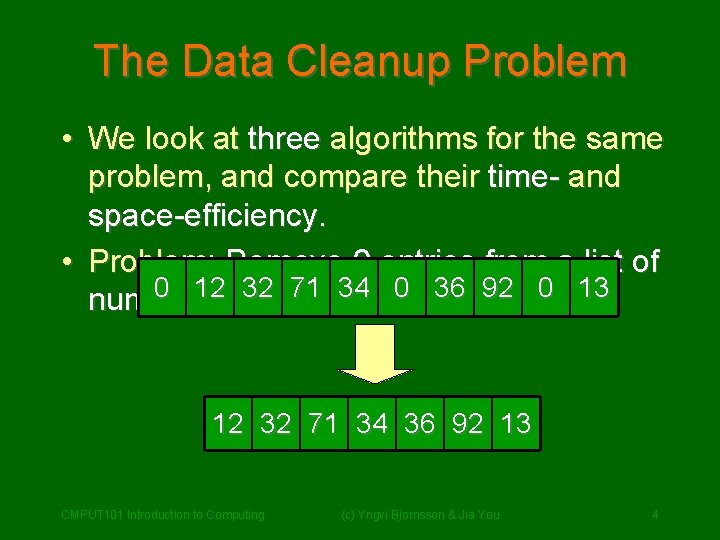 The Data Cleanup Problem • We look at three algorithms for the same problem, The Data Cleanup Problem • We look at three algorithms for the same problem,