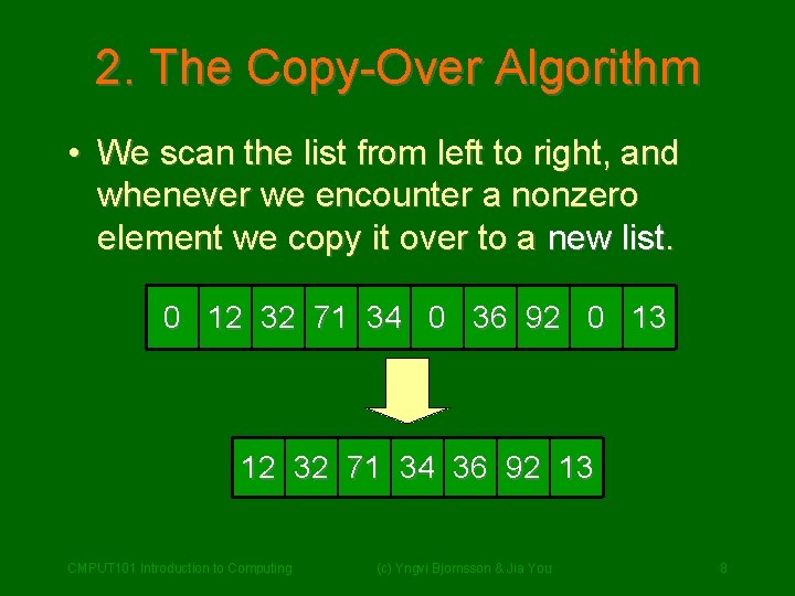2. The Copy-Over Algorithm • We scan the list from left to right, and 2. The Copy-Over Algorithm • We scan the list from left to right, and