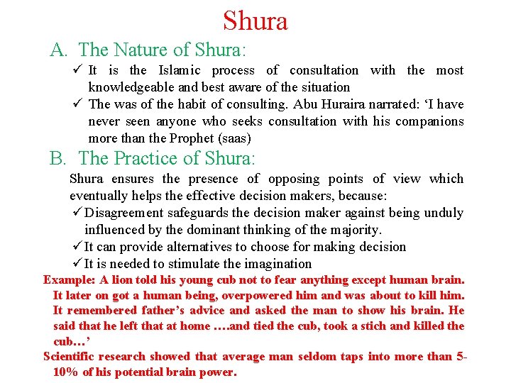 Shura A. The Nature of Shura: ü It is the Islamic process of consultation