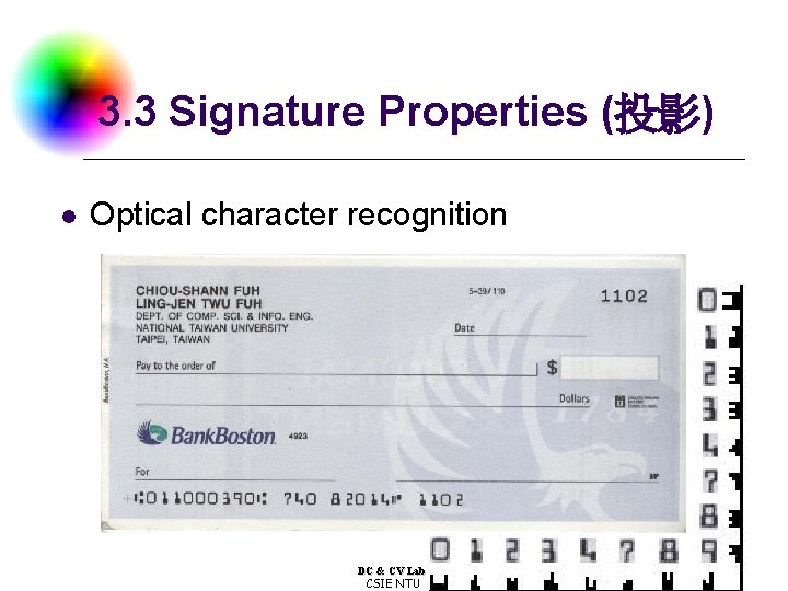 3. 3 Signature Properties (投影) l Optical character recognition DC & CV Lab. CSIE