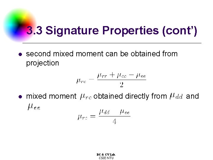 3. 3 Signature Properties (cont’) l second mixed moment can be obtained from projection