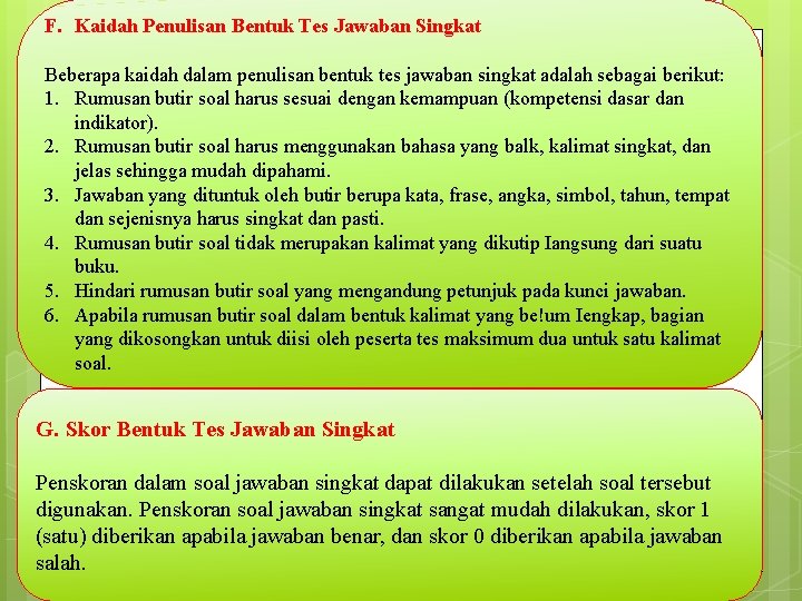 F. Kaidah Penulisan Bentuk Tes Jawaban Singkat Beberapa kaidah dalam penulisan bentuk tes jawaban
