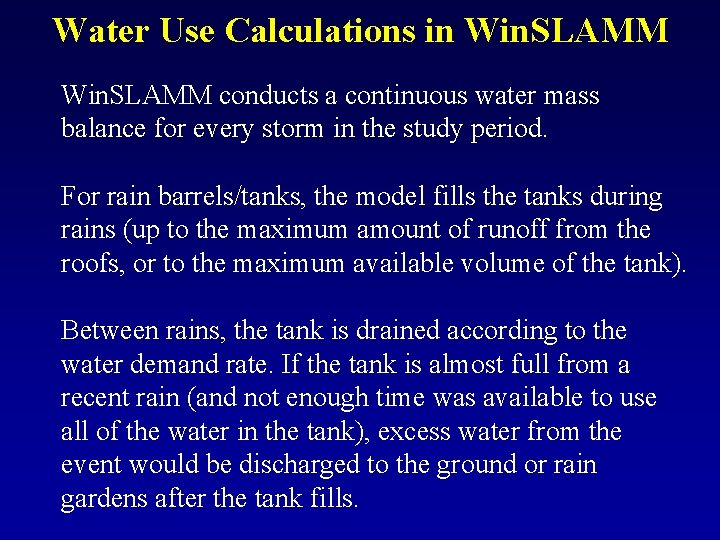 Water Use Calculations in Win. SLAMM conducts a continuous water mass balance for every