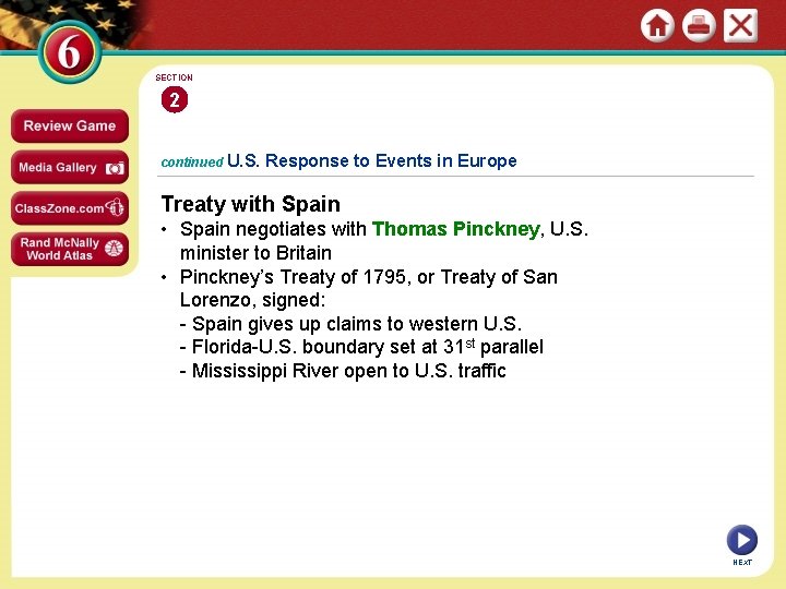 SECTION 2 continued U. S. Response to Events in Europe Treaty with Spain •