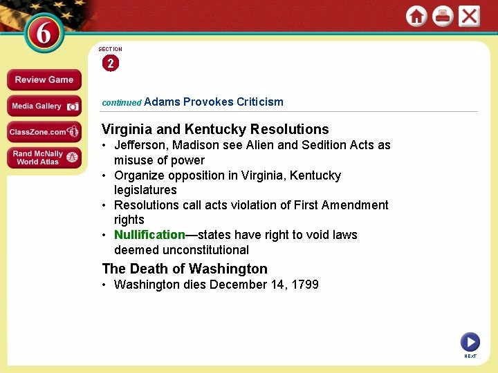 SECTION 2 continued Adams Provokes Criticism Virginia and Kentucky Resolutions • Jefferson, Madison see