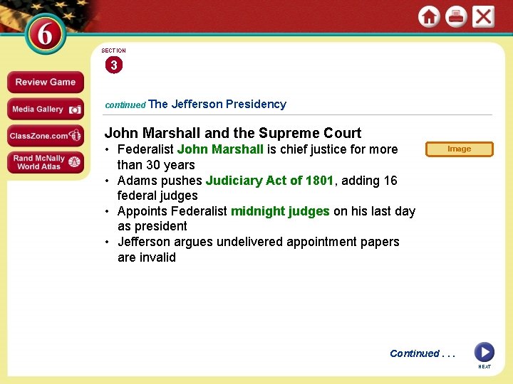 SECTION 3 continued The Jefferson Presidency John Marshall and the Supreme Court • Federalist