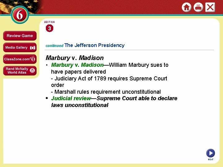 SECTION 3 continued The Jefferson Presidency Marbury v. Madison • Marbury v. Madison—William Marbury