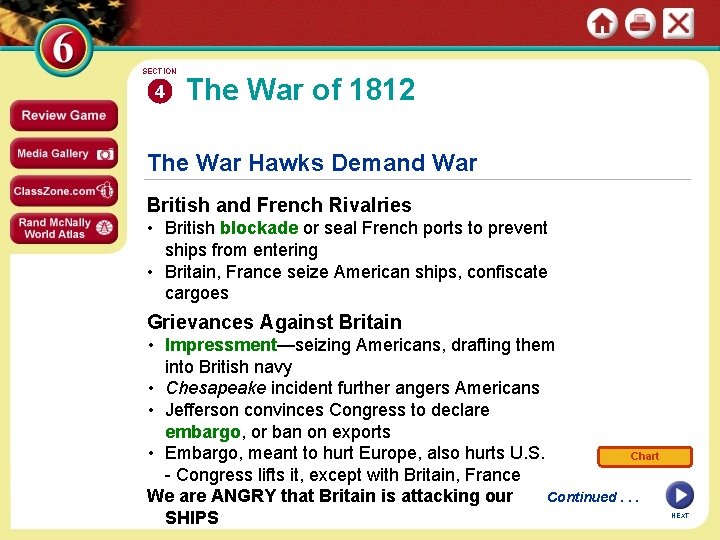 SECTION 4 The War of 1812 The War Hawks Demand War British and French