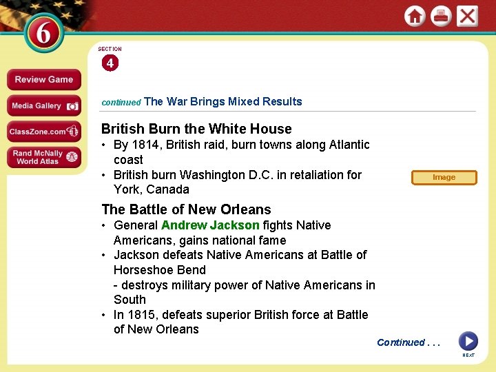 SECTION 4 continued The War Brings Mixed Results British Burn the White House •