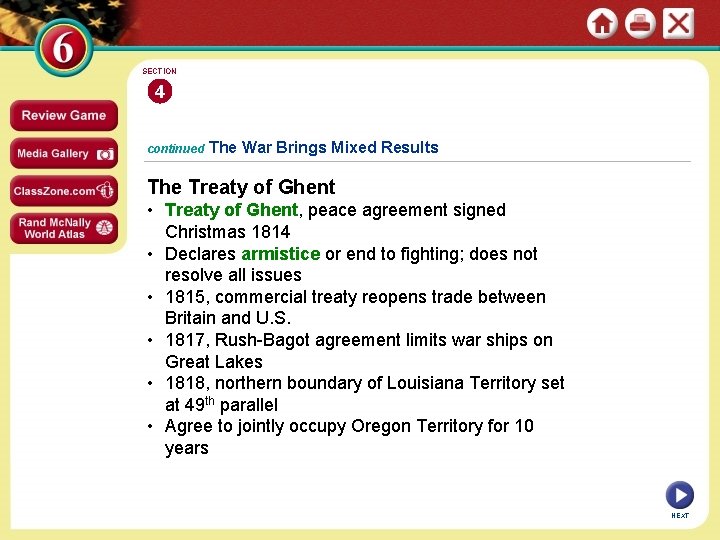 SECTION 4 continued The War Brings Mixed Results The Treaty of Ghent • Treaty