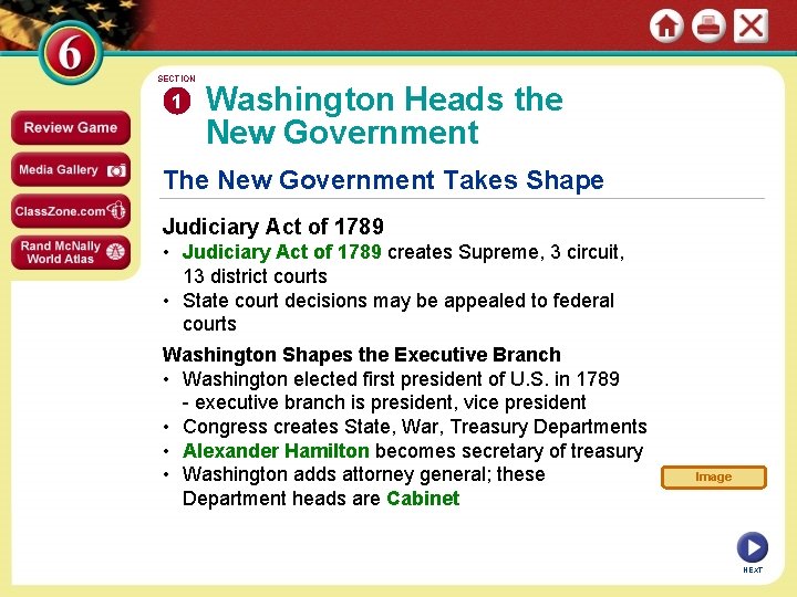 SECTION 1 Washington Heads the New Government Takes Shape Judiciary Act of 1789 •