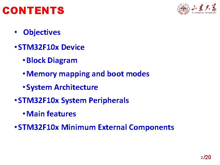 CONTENTS • Objectives • STM 32 F 10 x Device • Block Diagram •