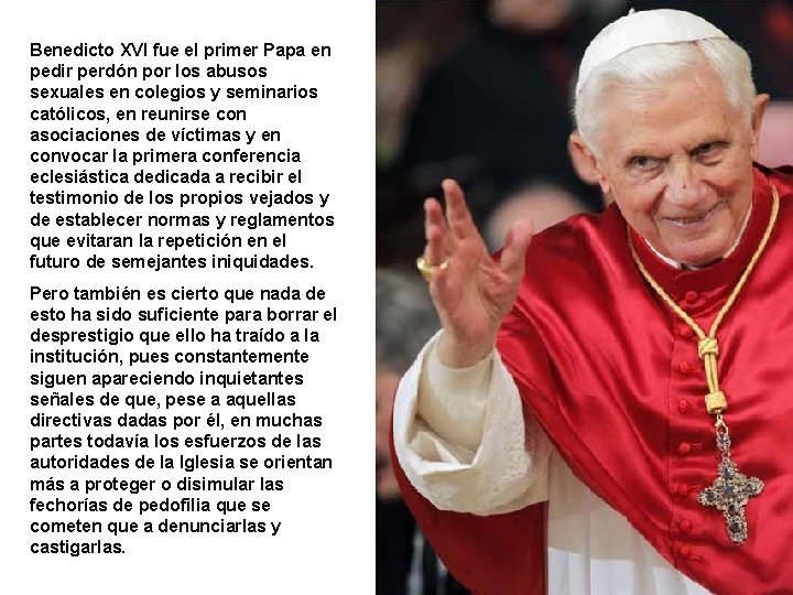 Benedicto XVI fue el primer Papa en pedir perdón por los abusos sexuales en