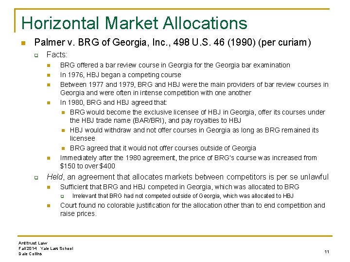 Horizontal Market Allocations n Palmer v. BRG of Georgia, Inc. , 498 U. S.
