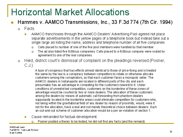 Horizontal Market Allocations n Hammes v. AAMCO Transmissions, Inc. , 33 F. 3 d