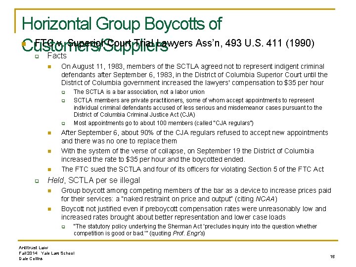 Horizontal Group Boycotts of FTC v. Superior Court Trial Lawyers Ass’n, 493 U. S.