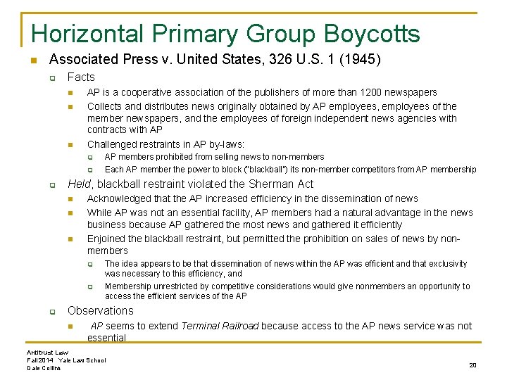 Horizontal Primary Group Boycotts n Associated Press v. United States, 326 U. S. 1