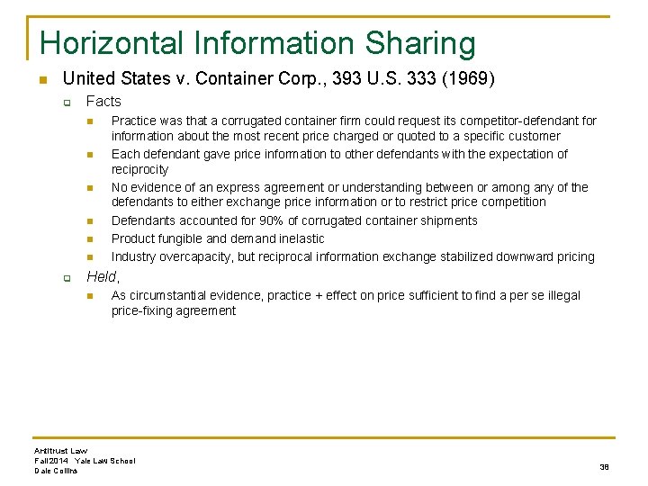 Horizontal Information Sharing n United States v. Container Corp. , 393 U. S. 333