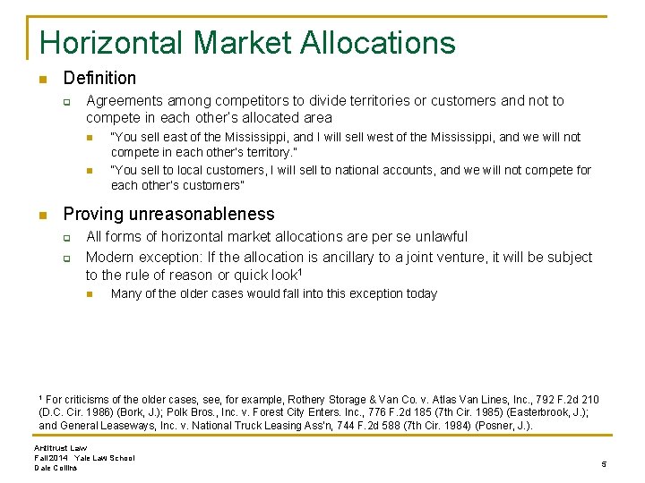 Horizontal Market Allocations n Definition q Agreements among competitors to divide territories or customers