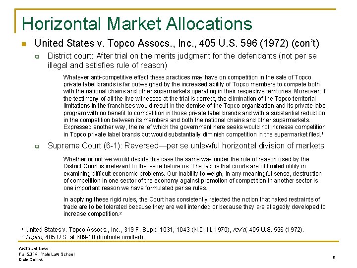 Horizontal Market Allocations n United States v. Topco Assocs. , Inc. , 405 U.