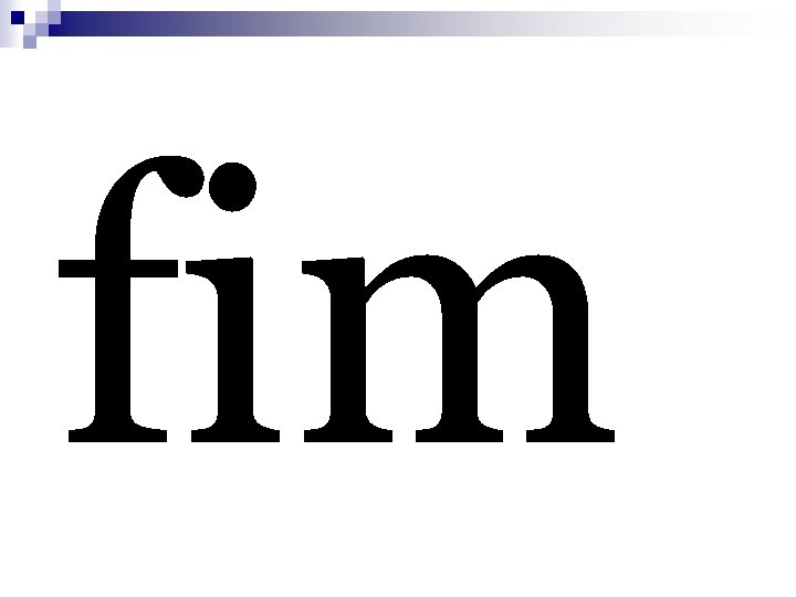 fim 