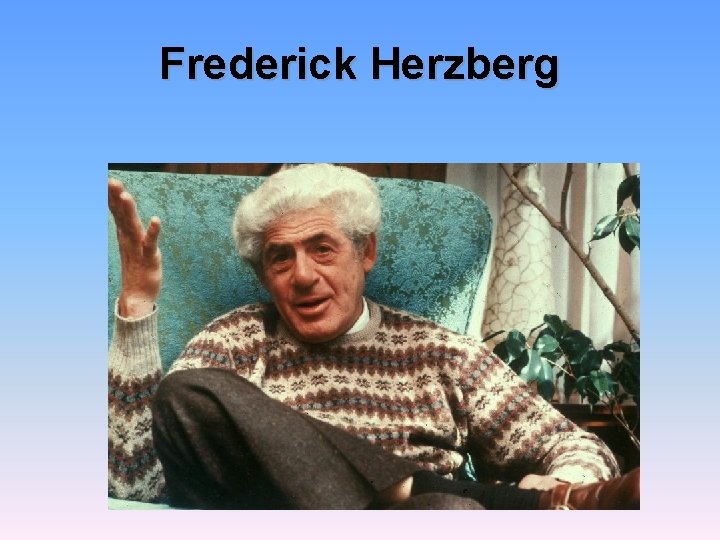 Frederick Herzberg 