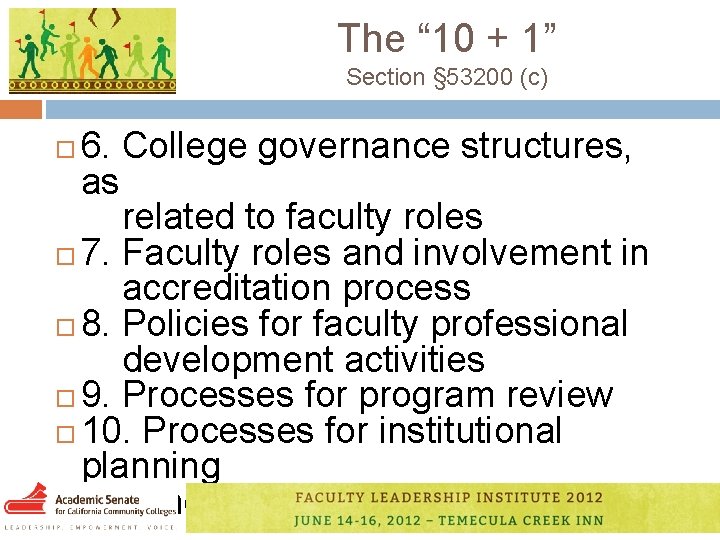 The “ 10 + 1” Section § 53200 (c) 6. College governance structures, as