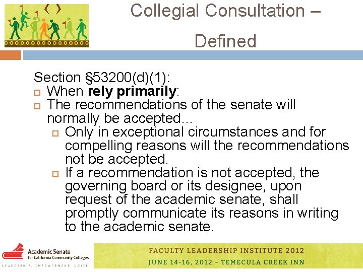 Collegial Consultation – Defined Section § 53200(d)(1): When rely primarily: The recommendations of the